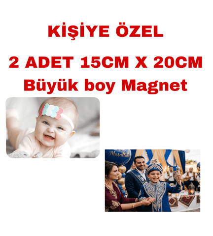 Kişiye özel büyük boy magnet 2 adet (15cmx20cm)