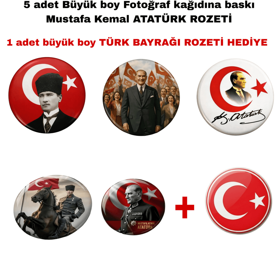 5 adet Mustafa kemal atatürk BÜYÜK BOY kaliteli baskı iğneli rozet (hediyeli)