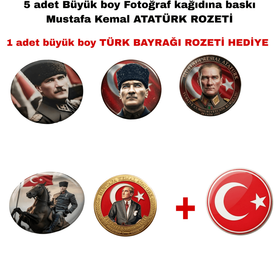 5 adet Mustafa kemal atatürk BÜYÜK BOY kaliteli baskı iğneli rozet (hediyeli)