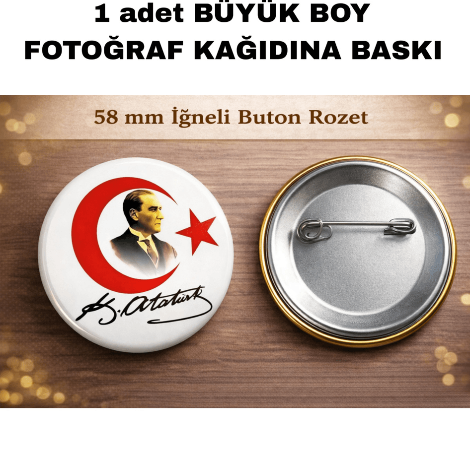 Mustafa kemal atatürk BÜYÜK BOY kaliteli baskı iğneli rozet