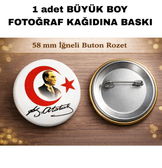 Mustafa kemal atatürk BÜYÜK BOY kaliteli baskı iğneli rozet