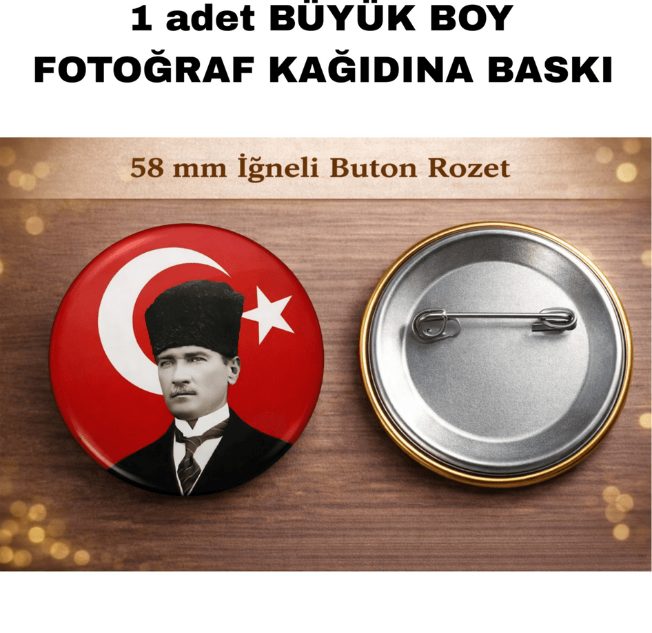 Mustafa kemal atatürk BÜYÜK BOY kaliteli baskı iğneli rozet