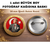 Mustafa kemal atatürk BÜYÜK BOY kaliteli baskı iğneli rozet