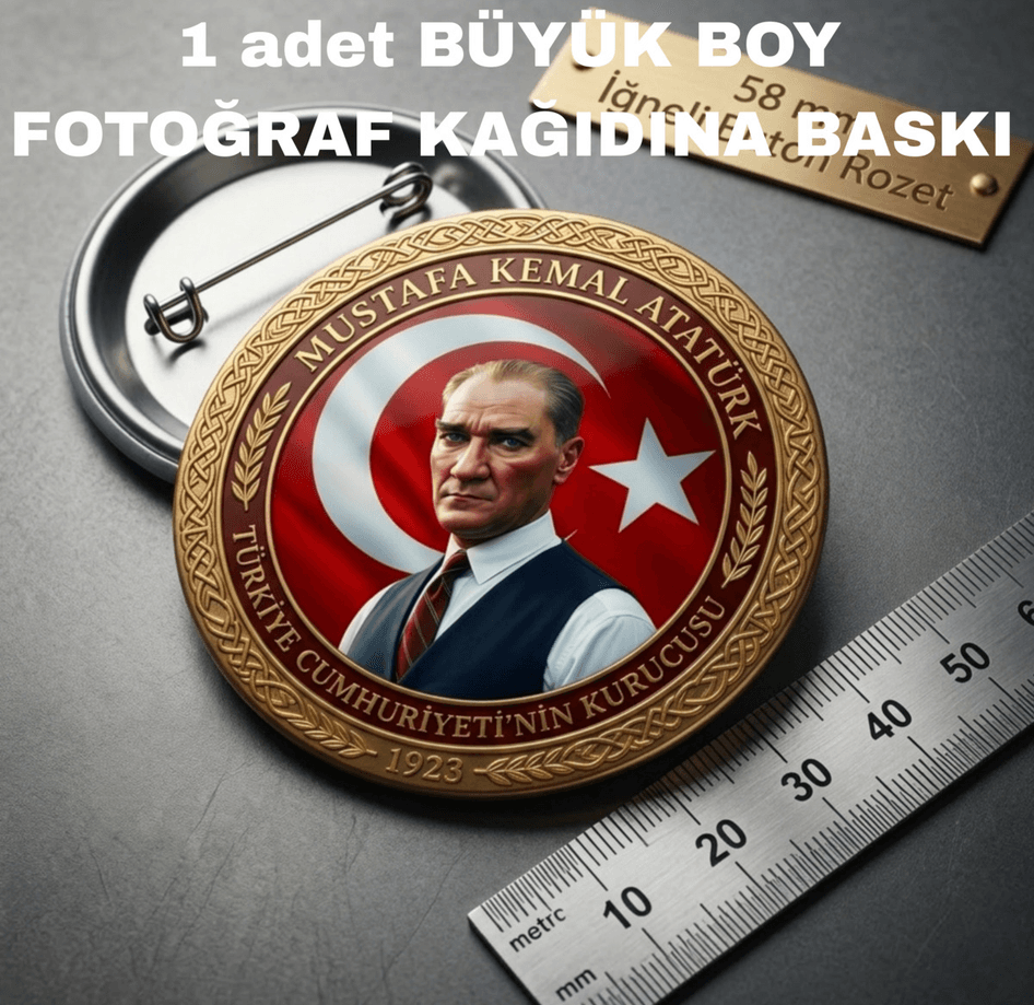 Mustafa kemal atatürk BÜYÜK BOY kaliteli baskı iğneli rozet