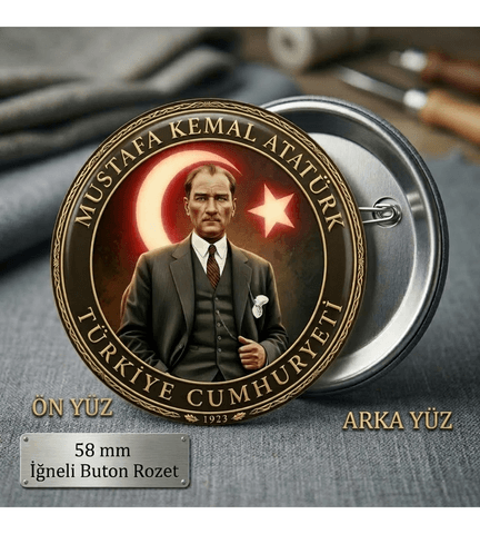 Mustafa kemal atatürk BÜYÜK BOY kaliteli baskı iğneli rozet
