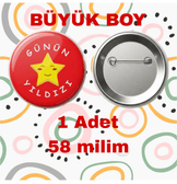 Günün Yıldızı BÜYÜK BOY iğneli rozet